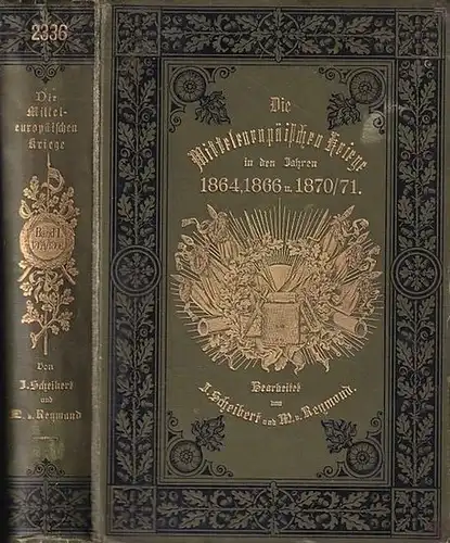 Reymond, M. v. (Bearb.): Die Kriege von 1864 und 1866 : Nach den Werken des österreichischen und preußischen Generalstabes. (=Die Mitteleuropäischen Kriege in den Jahren 1864, 1866 und 1870/1871. bearbeitet von J. Scheibert ; I. Band). 