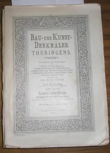 Lehfeldt, Paul / G. Voss: Herzogthum Sachsen-Meiningen. I. Band, 1. Abteilung. Kreis Meiningen. Amtsgerichtsbezirk Meiningen (Die Stadt Meiningen und die Landorte) (= Bau- und Kunstdenkmäler Thüringens). 