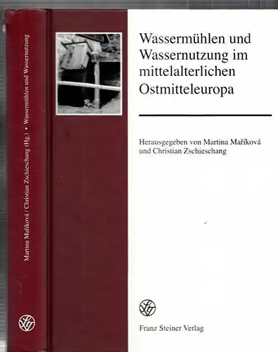 Mariková, Martina (Herausgeber); Zschieschang, Christian (Herausgeber): Wassermühlen und Wassernutzung im mittelalterlichen Ostmitteleuropa (= Forschungen zur Geschichte und Kultur des östlichen Mitteleuropas, Band 50). 