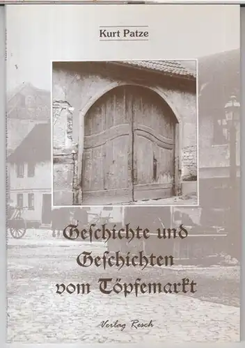 Meiningen. - Kurt Patze: Geschichte und Geschichten vom Töpfemarkt. - Signiert !. 