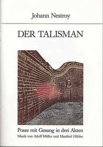 Schloßpark - Theater Berlin. - Generalintendant : Heribert Sasse.   Hrsg, Staatliche Schaubühnen  Berlin. Spielzeit 1985 / 1986.  Johann Nestroy: Der Talisman...