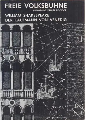 Freie Volksbühne Berlin. - Intendant: Erwin Piscator. - mit Texten von Gustav Landauer, Alexandre Sylvain, Rudolf von Jhering u. a: Programmheft zu: Der Kaufmann von...