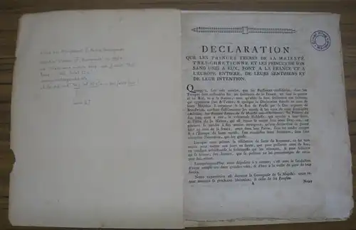 Declaration. - Louis Stanislas Xavier, frere de Louis XVI. - et autres, Declaration que les princes freres de sa majeste tres-chretienne et les princes de son sang unis a eux, font a la France et a l' Europe entiere, de leurs sentimens et de leur intentio