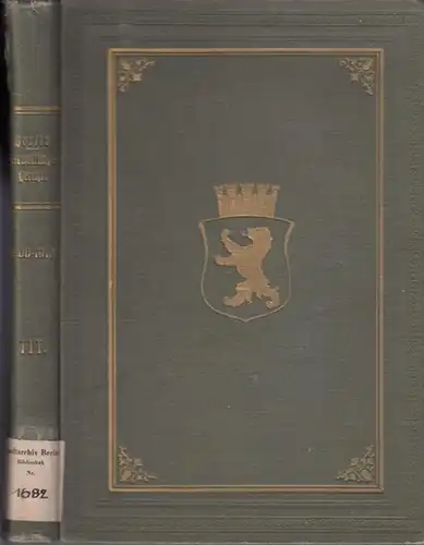 Berlin. - Magistrat der Stadt Berlin (Hrsg.): Bericht über die Gemeinde-Verwaltung der Stadt Berlin in den Verwaltungs-Jahren 1906 bis 1910. Dritter Band, vierter Teil apart. 