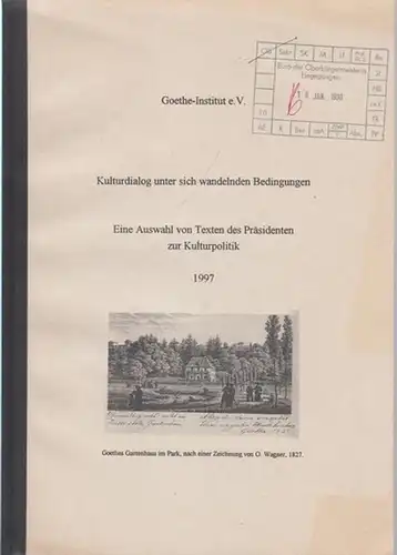 Goethe-Institut (Hrsg.) - Hilmar Hoffmann: Kulturdialog unter sich wandelnden Bedingungen - Eine Auswahl von Texten des Präsidenten zur Kulturpolitik. 