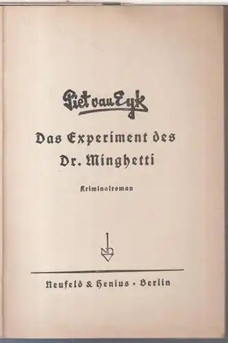 Eyk, Piet van: Das Experiment des Dr. Minghetti. Kriminalroman. 