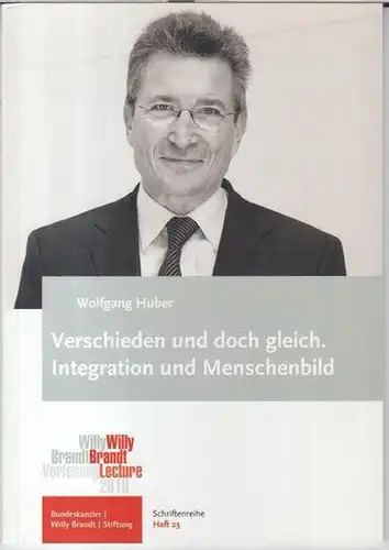 Huber, Wolfgang: Verschieden und doch gleich. Integration und Menschenbild. Willy Brandt Lecture 2010 am 7. Dezember an der Humboldt-Universität zu Berlin ( = Schriftenreihe der Bundeskanzler-Willy-Brandt-Stiftung, Heft 23 ). 