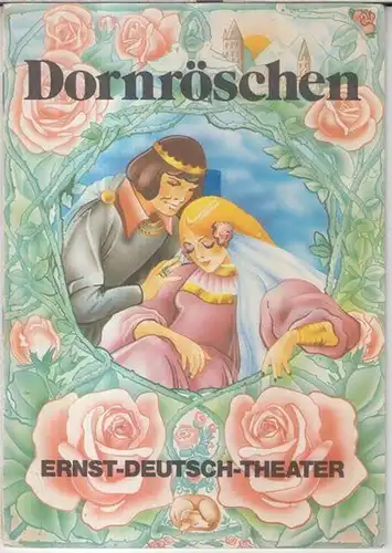 Ernst-Deutsch-Theater, Hamburg. - Direktion: Friedrich Schütter, Wolfgang Borchert. - illustriert von Horst Lemke: Programmheft zu: Dornröschen. Spielzeit 1977/1978. - Märchenspiel von Leonore von Harting, nach...