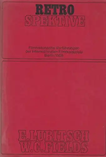 Lubitsch, E. / W.C, Fields: Lubitsch, E. / W.C, Fields. - Retrospektive 3 .  Filmhistorische Vorführungen der Internationalen Filmfestspiele Berlin 1968. 