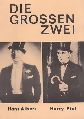 Albers, Hans / Piel, Harry. -  Cichocki, Max / Jessulat, Ingeborg: Die Grossen Zwei. Männer, die man lieben muß ( Hans Albers. Harry Piel ). 