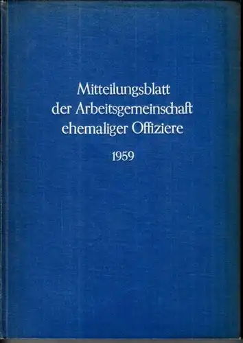 Arbeitsgemeinschaft ehemaliger Offiziere - Max Hummeltenberg, Erwin Engelbrecht u.a. (Red.): Mitteilungsblatt der Arbeitsgemeinschaft ehemaliger Offiziere 1959. 2. Jahrgang 1959, Hefte 1 - 12 komplett. 