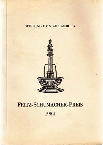 Scharoun, Hans.- Stiftung F.V.S. zu Hamburg (Hrsg.) - Albert Kolb: Gedenkschrift zur Verleihung des Fritz-Schumacher-Preises 1954 der gemeinnützigen Stiftung F.V.S. zu Hamburg durch die Universität Hamburg an Professor Dr.-Ing. e.h. Hans Scharoun. 