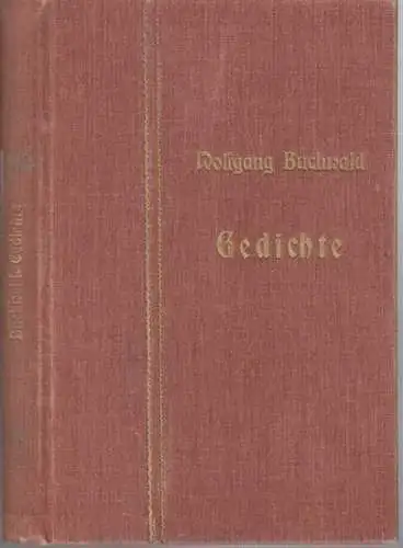 Buchwald, Wolfgang: Gedichte. - Widmungsexemplar ! Beiliegend ein s/w Foto mit dem rückseitigen Vermerk in Bleistift: H. Wolfgang Buchwald in Pyrmont, mit Jahreszahl in Tinte: 1926. 