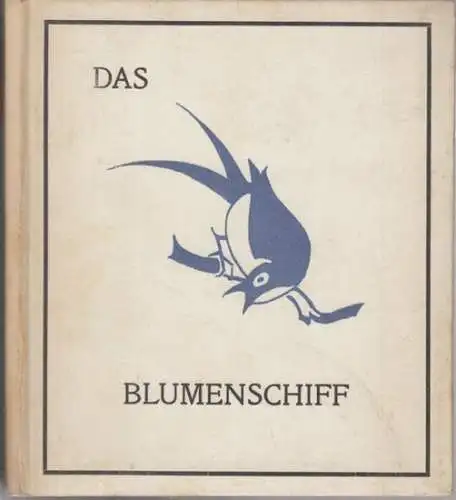 Klabund ( d. i. Alfred Henschke): Das Blumenschiff. Nachdichtungen chinesischer Lyrik von Klabund. 