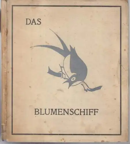 Klabund ( d. i. Alfred Henschke): Das Blumenschiff. Nachdichtungen chinesischer Lyrik von Klabund. 