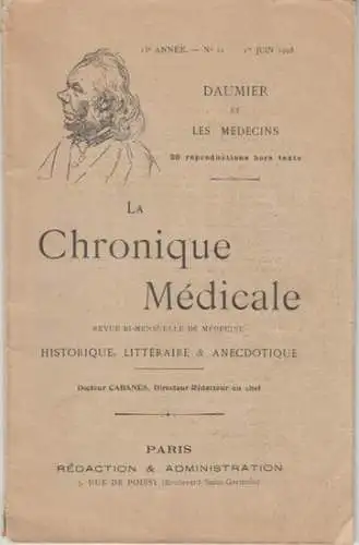 Chronique medicale, La. - Honore Daumier. - par Henry-Andre: Honore Daumier (Daumier et les medecins. 20 reproductions hors texte ). - En: La Chronique medicale, 1er juin 1908, No. 11, 15e annee, revue bi-mensuelle de medecine. 