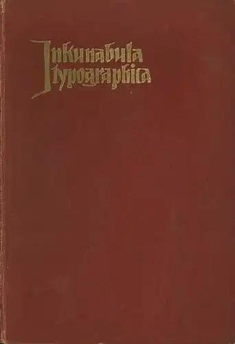 Rosenthal, Jacques: Incunabula Typographica : Catalogue d'une collection d'incunables. Decrits et offerts aux amateurs a l'ocassion du cinquieme centenaire de Guttenberg. Parties I et II terminées. 