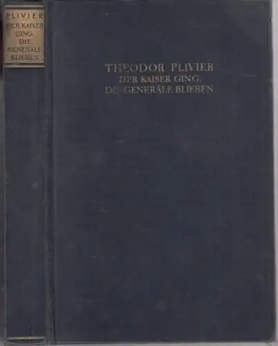 Plivier, Theodor: Der Kaiser ging, die Generäle blieben. Ein deutscher Roman. 