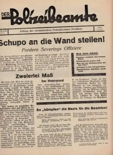 Polizeibeamte, Der.- Dr. Ing. Reves (Red.): Der Polizeibeamte. 7. Jahrgang Nr. 2 - April 1932. Zeitung der revolutionären Polizeibeamten Preußens. Aus dem Inhalt:  Schupo...