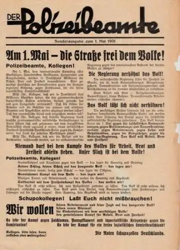 Polizeibeamte, Der: Der Polizeibeamte. Sonderausgabe zum 1. Mai 1931 ( Flugblatt ) Kampforgan der Roten Schupozellen. Schlagzeilen: Am 1. Mai - die Straße frei dem...