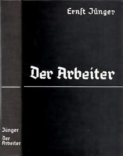 Jünger, Ernst: Der Arbeiter : Herrschaft und Gestalt. 