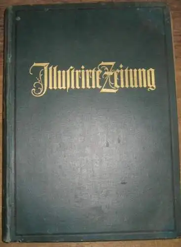 Illustrirte Zeitung.- Johann Jacob Weber (Hrsg.) - Arthur Ploch, Hermann Schinke (Schriftleitung): Illustrierte ( Illustrirte ) Zeitung. 158. Band, komplett mit den Nummern 4065 - 4077 aus dem Zeitraum  12. Januar 1922 - 29. Juni 1922. 