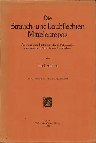 Die Strauch- und Laubflechten Mitteleuropas: Anleitung zum Bestimmen. 