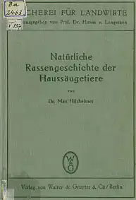 Natürliche Rassengeschichte der Haussäugetiere - Bücherei für Landwirte. 