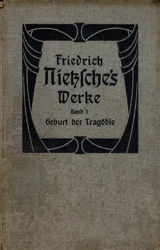 Die Geburt der Tragödie. Aus dem Nachlaß 1869-1873 [= Taschen-Ausgabe, Bd. 1]. 