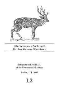 Int. Zuchtbuch für den Vietnam-Sikahirsch/International Studbook of the Vietnamese Sika Deer 12. 