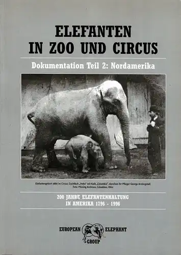Elefanten in Zoo und Circus - Dokumentation Teil 2: Nordamerika. 
