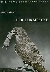 Der Turmfalke. Seine Biologie und Bedeutung für die biologische Schädlingsbekämpfung (Neue Brehm-Bücherei, Band 116). 