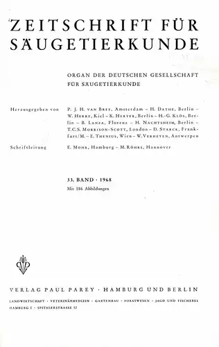 Zeitschrift für Säugetierkunde. Organ der Deutschen Gesellschaft für Säugetierkunde. Vol. 33 (1-6) (Beiträge u.a.: The Classification of the Gibbons, Beitrag zur Geweihentwicklung und Fortpflanzungsbiologie, Nabelschnur-Längen...