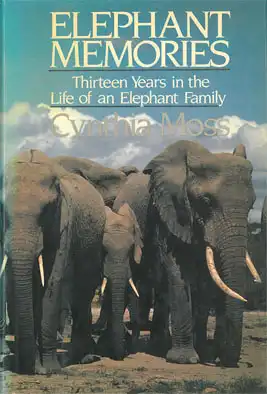 Elephant Memories - Thirteen Years in the Life of an Elephant Family. 