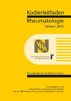 Kodierleitfaden Rheumatologie 2013. Ein Leitfaden für die klinische Praxis. 