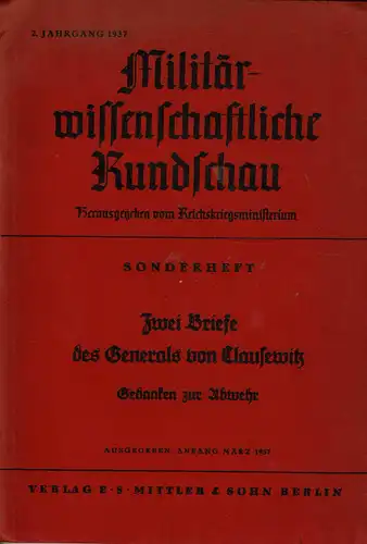 Zwei Briefe des Generals von Clausewitz. Gedanken zur Abwehr. Hrsg vom Reichskriegsministerium. 