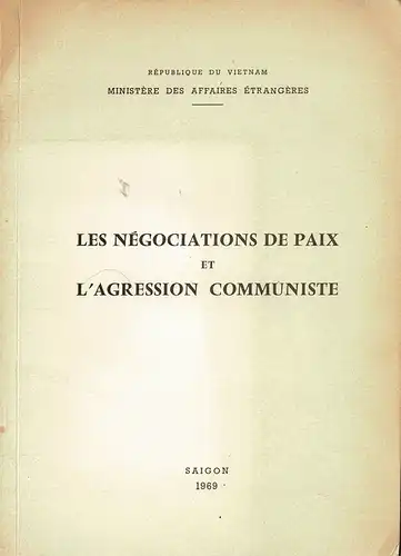 Les Negociations De Paix Et L'Agression Communiste. 