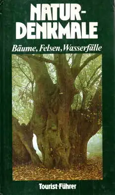 Naturdenkmale. Bäume, Felsen, Wasserfälle. 