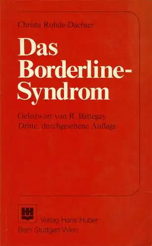 Das Borderline-Syndrom. Geleitwort von R. Battegay. 3., durchgesehene Auflage. 