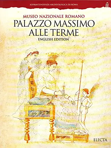 Museo Nazionale Romano. Palazzo Massimo alle Terme (English Edition. 