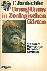 Orang - Utans in Zoologischen Gärten. 