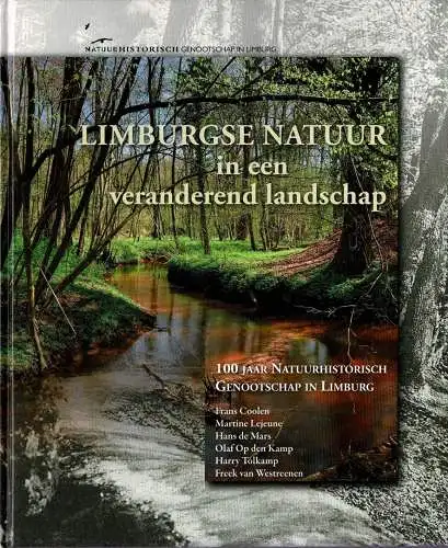 Limburgse natuur in een veranderend landschap. 100 Jaar Natuurhistorisch Genootschap in Limburg. 