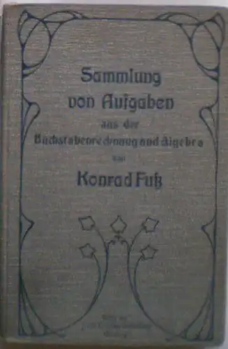 Fuß, Konrad: Sammlung von Aufgaben aus der Buchstabenrechnung und Algebra. 