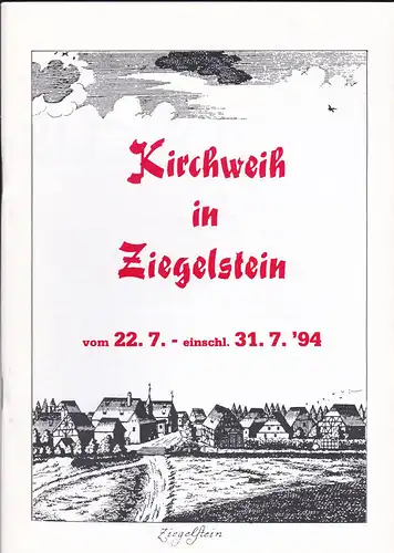 Kirchweih in Ziegelstein vom 22.7.- einschl. 31.7.'94. 