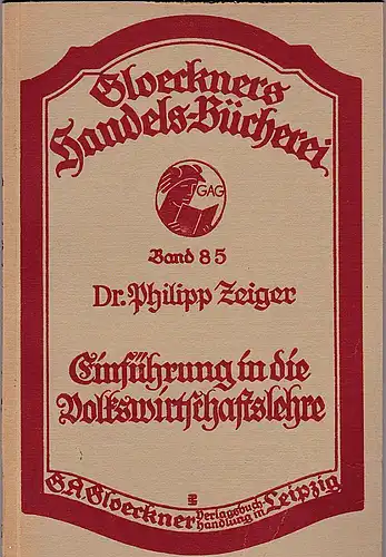 Zeiger, Philipp: Einführung in die Volkswirtschaftslehre. 