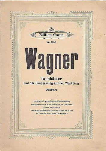Wagner, Richard: Tannhäuser und der Sängerkrieg au der Wartburg, Ouerture. 