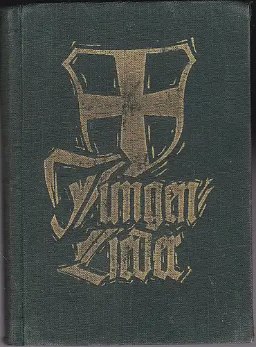 Schinzer, Walter (Hrsg.): Jungenlieder. 300 Lieder aus alter und neuer Zeit. 