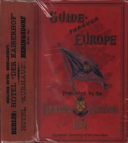 Guide through Germany, Austria-Hungary, Switzerland, Italy, France, Belgium, Holland, the United Kingdom, Spain, Portugal &c. Souvenir of the Hamburg-American Line. (4. ed.). 