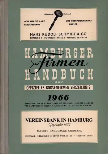 Hamburger Firmenhandbuch und offizielles Börsenfirmen-Verzeichnis. JG. 1966. Hrsg. in Gemeinschaft mit der Handelskammer Hamburg v. Hamburger Adreßbuch-Verlag Dumrath & Fassnacht Komm.-Ges. 