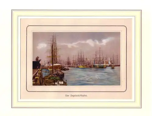 Der Segelschiffhafen. Aufgewalzte Chromolithographie